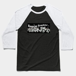 Keep on Truckin Cartooned Baseball T-Shirt